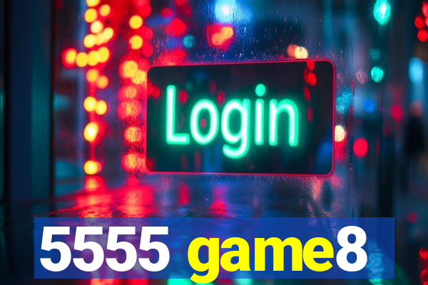 5555 game8